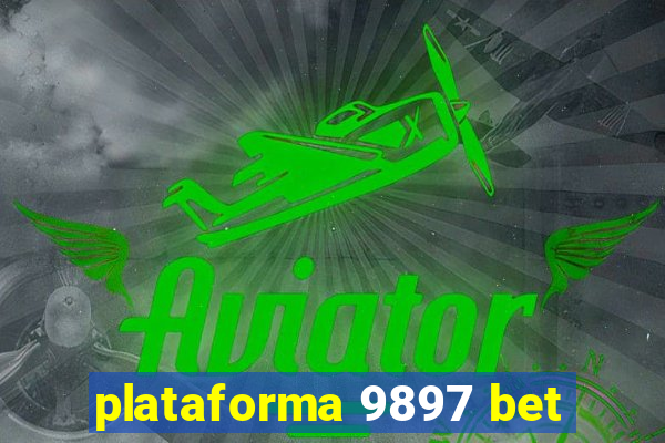 plataforma 9897 bet